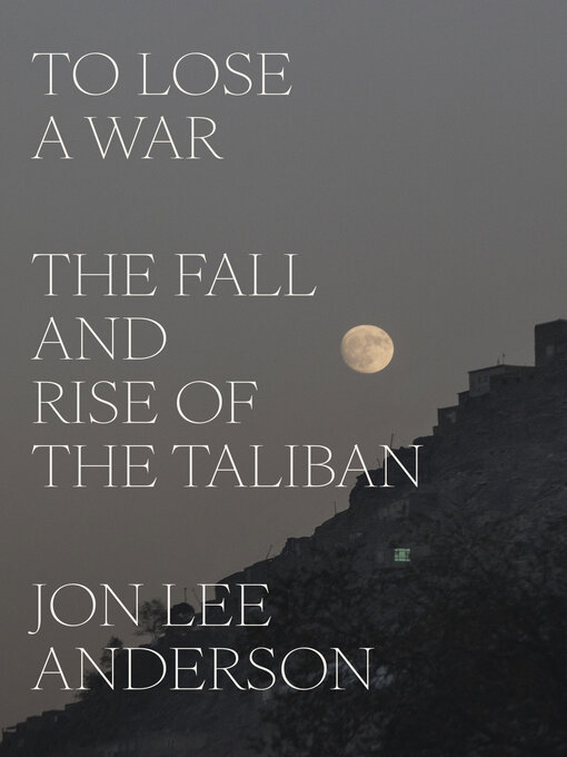 Title details for To Lose a War by Jon Lee Anderson - Available